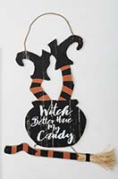 22" Witch Better Have My Candy Wood Hanging Sign